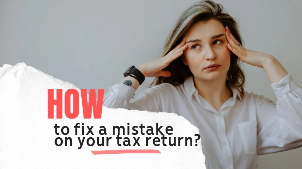 image with text how to fix a mistake on your tax return